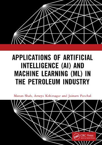Applications Of Artificial Intelligence Ai And Machine Learning Ml In The Petroleum Industry Manan Shah Ameya Kshirsagar Jainam Panchal