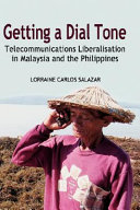 Getting A Dial Tone Telecommunications Liberalisation In Malaysia And The Philippines Lorraine Carlos Salazar