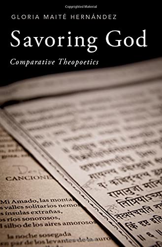 Savoring God Comparative Theopoetics Gloria Mait Hernndez