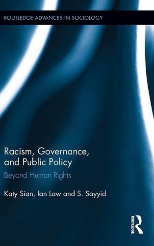 Racism Governance And Public Policy Beyond Human Rights Katy Sian