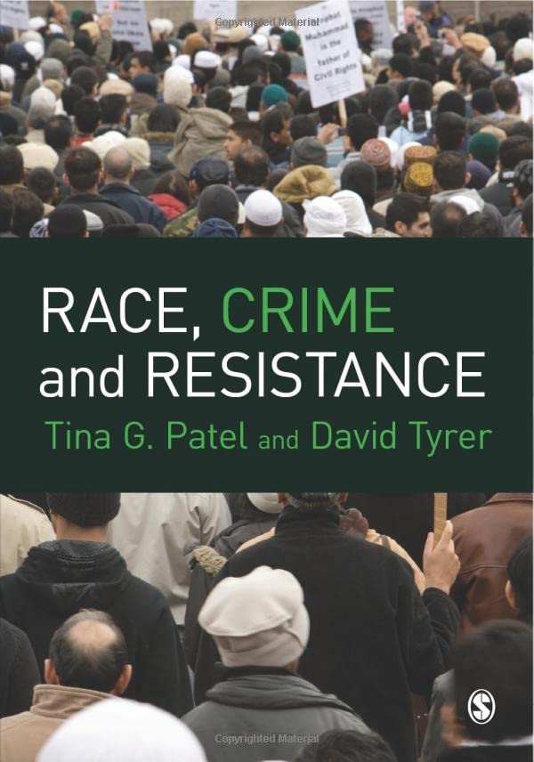 Race Crime And Resistance 1st Edition Tina G Patel David Tyrer