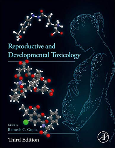 Reproductive And Developmental Toxicology 3rd Edition Ramesh C Gupta