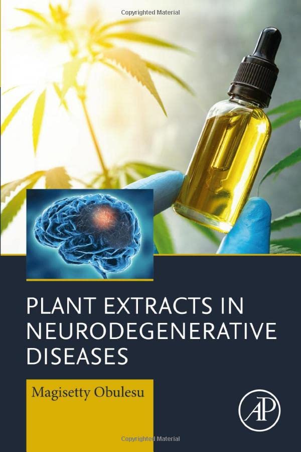 Plant Extracts In Neurodegenerative Diseases 1st Edition Magisetty Obulesu