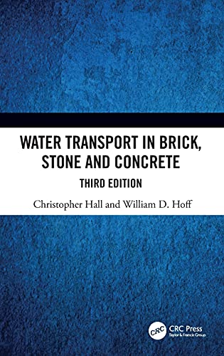 Water Transport In Brick Stone And Concrete 3rd Edition Christopher Hall