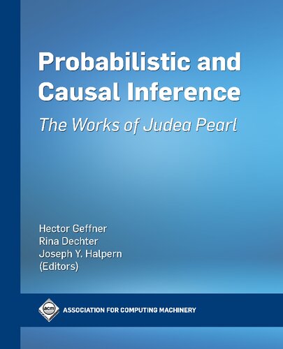 Probabilistic And Causal Inference The Works Of Judea Pearl 1st Edition Hector Geffner Editor