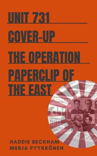 Unit 731 Coverup The Operation Paperclip Of The East Haddie Beckham