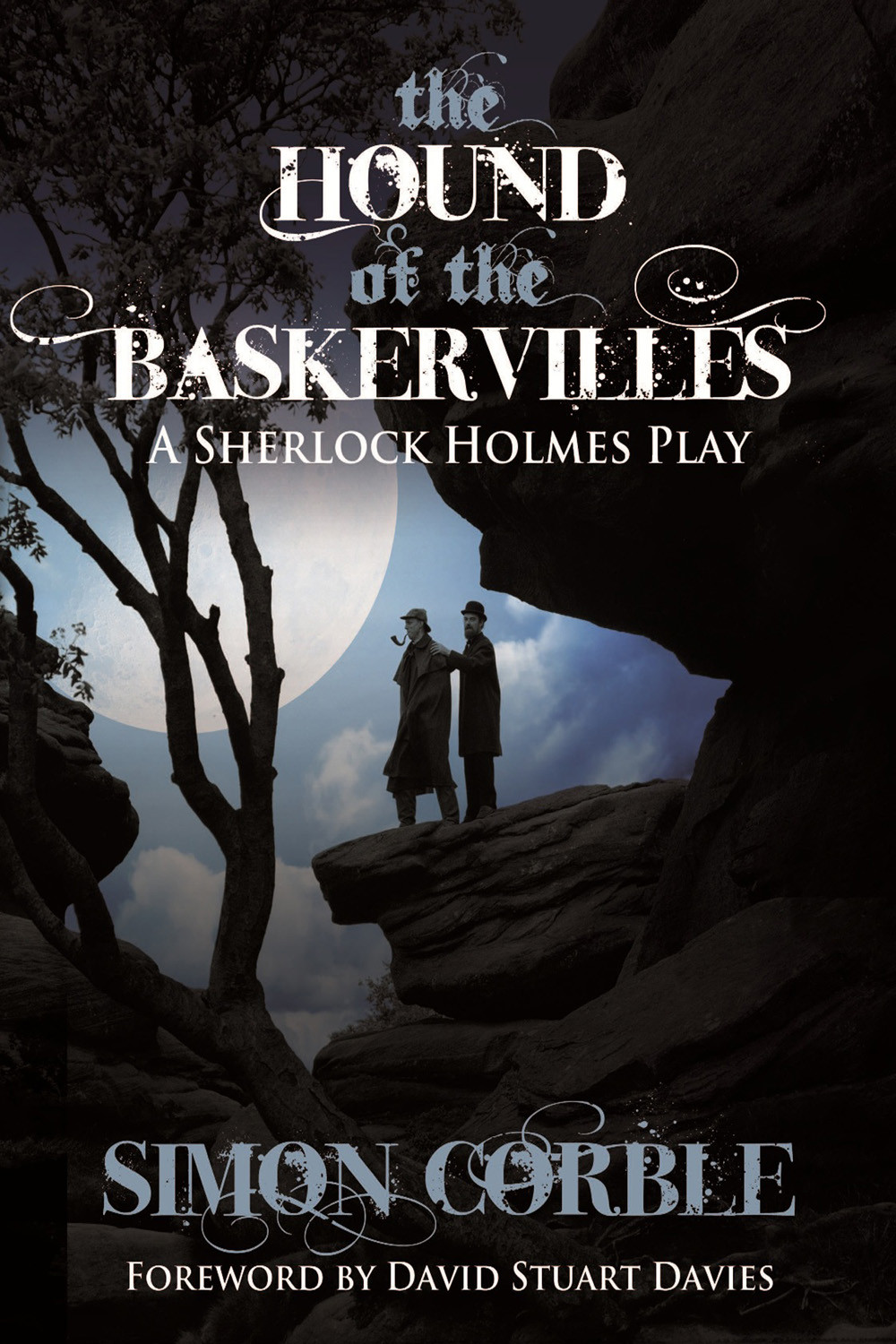 The Hound Of The Baskervilles A Sherlock Holmes Play Simon Corble