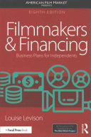 Filmmakers And Financing 8th Edition Louise Levison