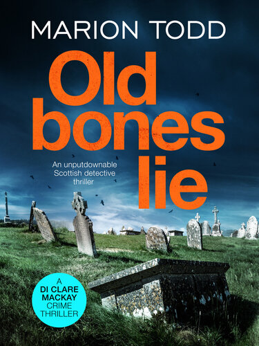 Old Bones Lie Marion Todd