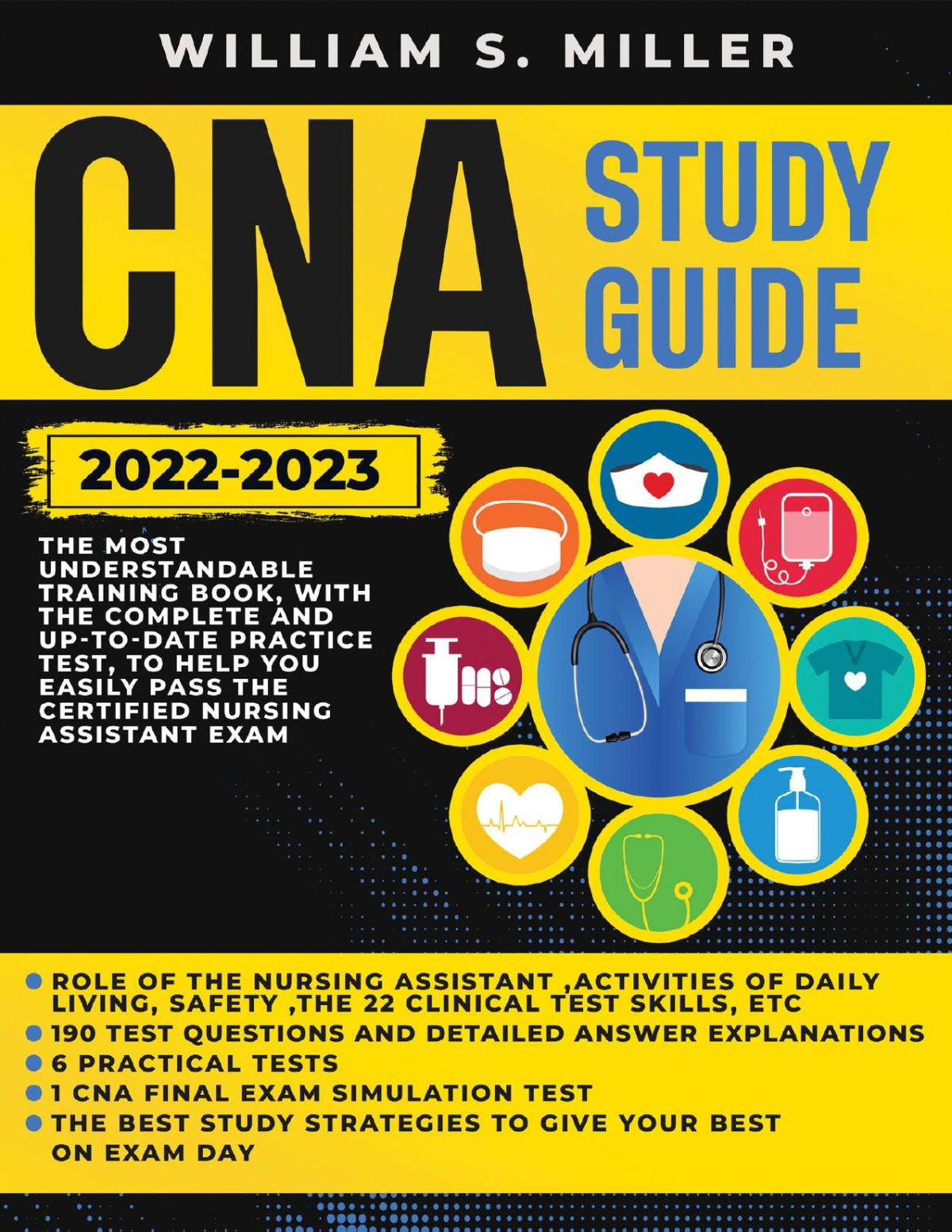 Cna Study Guide 20222023 The Most Understandable Training Book With The Complete And Uptodate Miller