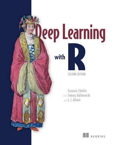 Deep Learning With R 2nd Edition Final Release 2nd Francois Chollet