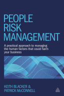 People Risk Management A Practical Approach To Managing The Human Factors That Could Harm Your Business Keith Blacker