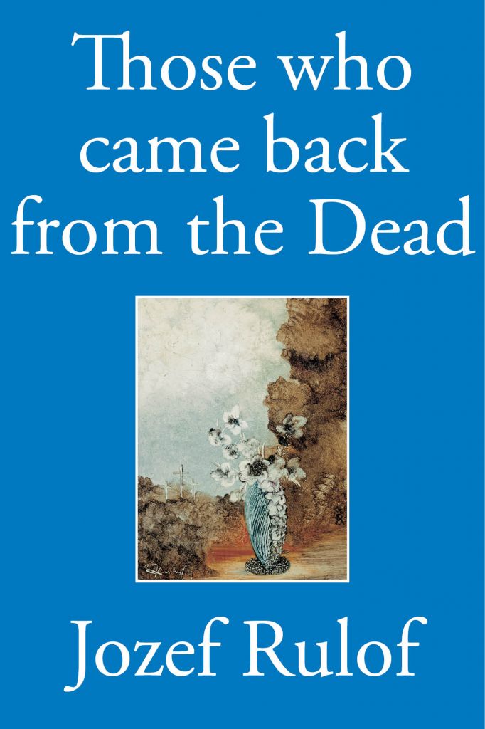 Those Who Came Back From The Dead 1st Edition Jozef Rulof