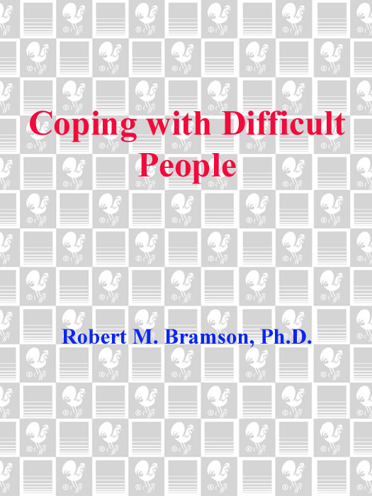 Coping With Difficult People Robert M Bramson Phd