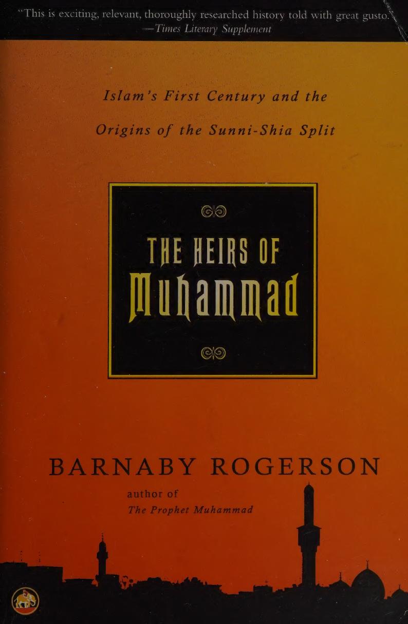 The Heirs Of Muhammad Barnaby Rogerson