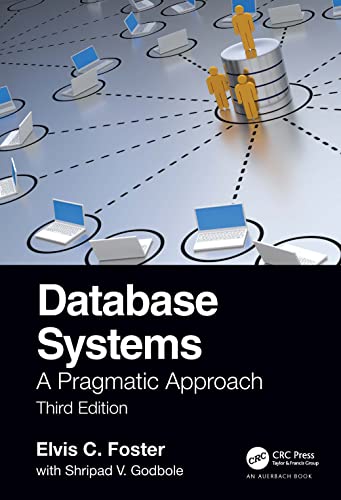 Database Systems A Pragmatic Approach Third Elvis C Foster