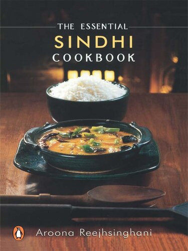 The Essential Sindhi Cookbook Aroona Reejhsinghani