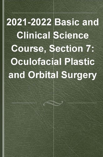 20212022 Bcsc Basic And Clinical Science Coursesection 7 Oculofacial Plastic And Orbital Surgery Coll