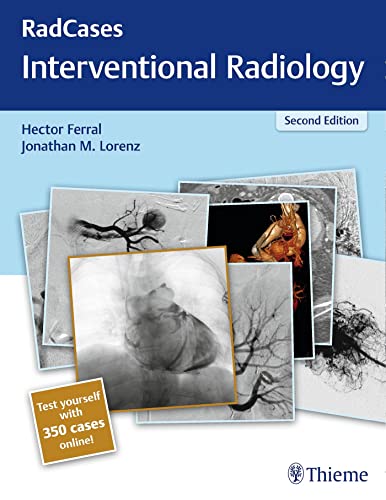Radcases Qa Interventional Radiology Radcases Plus Qa 2nd Edition Hector Ferral