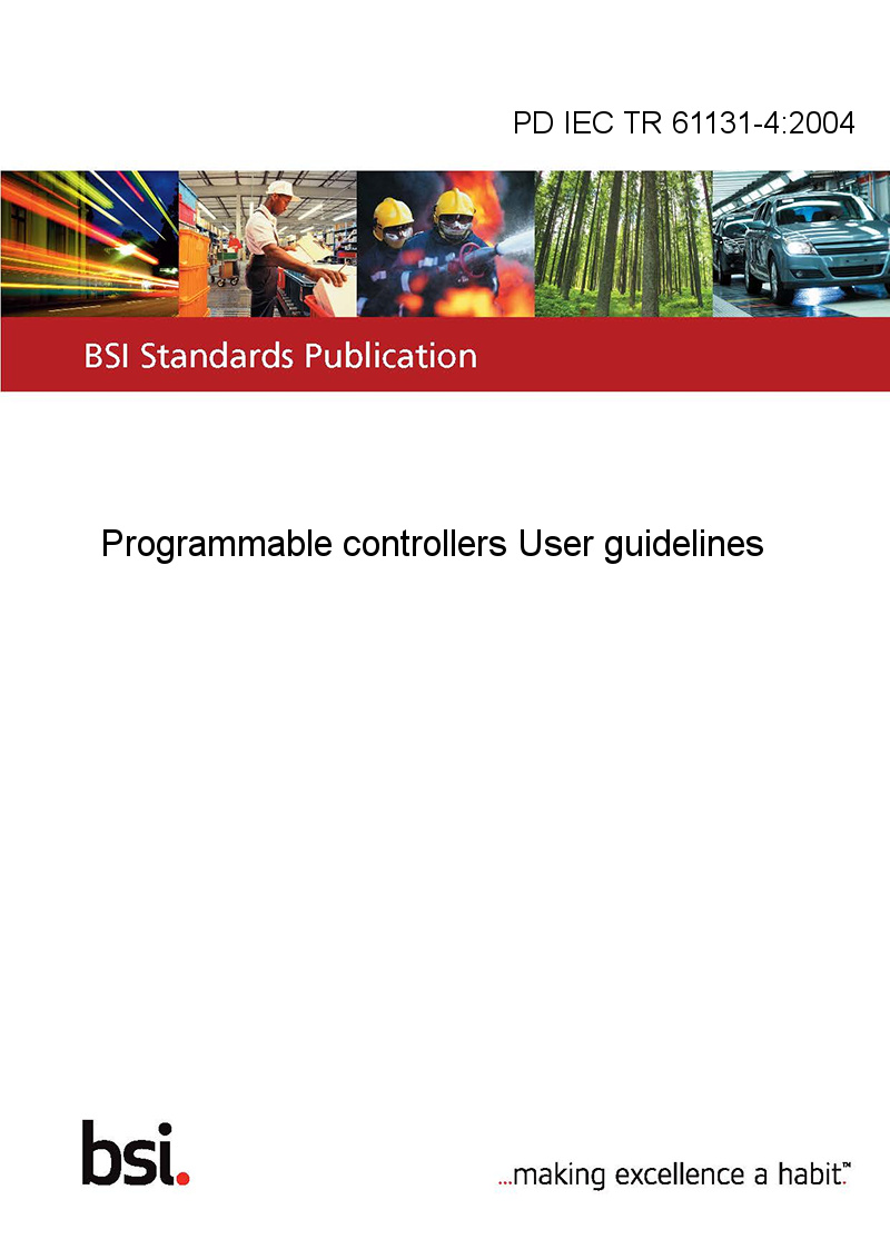 Pd Iec Tr 6113142004 Programmable Controllers Part 4 User Guidelines British Standards Institute Staff