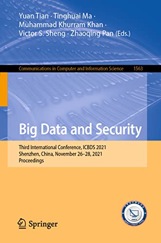 Big Data And Security Third International Conference Icbds 2021 Shenzhen China 1st Ed 2022 Yuan Tian