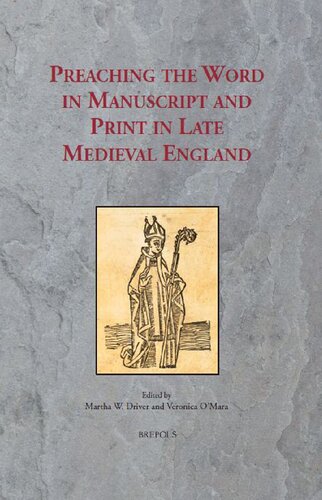 Preaching The Word In Manuscript And Print In Late Medieval England Essays In Honour Of Susan Powell Martha W Driver