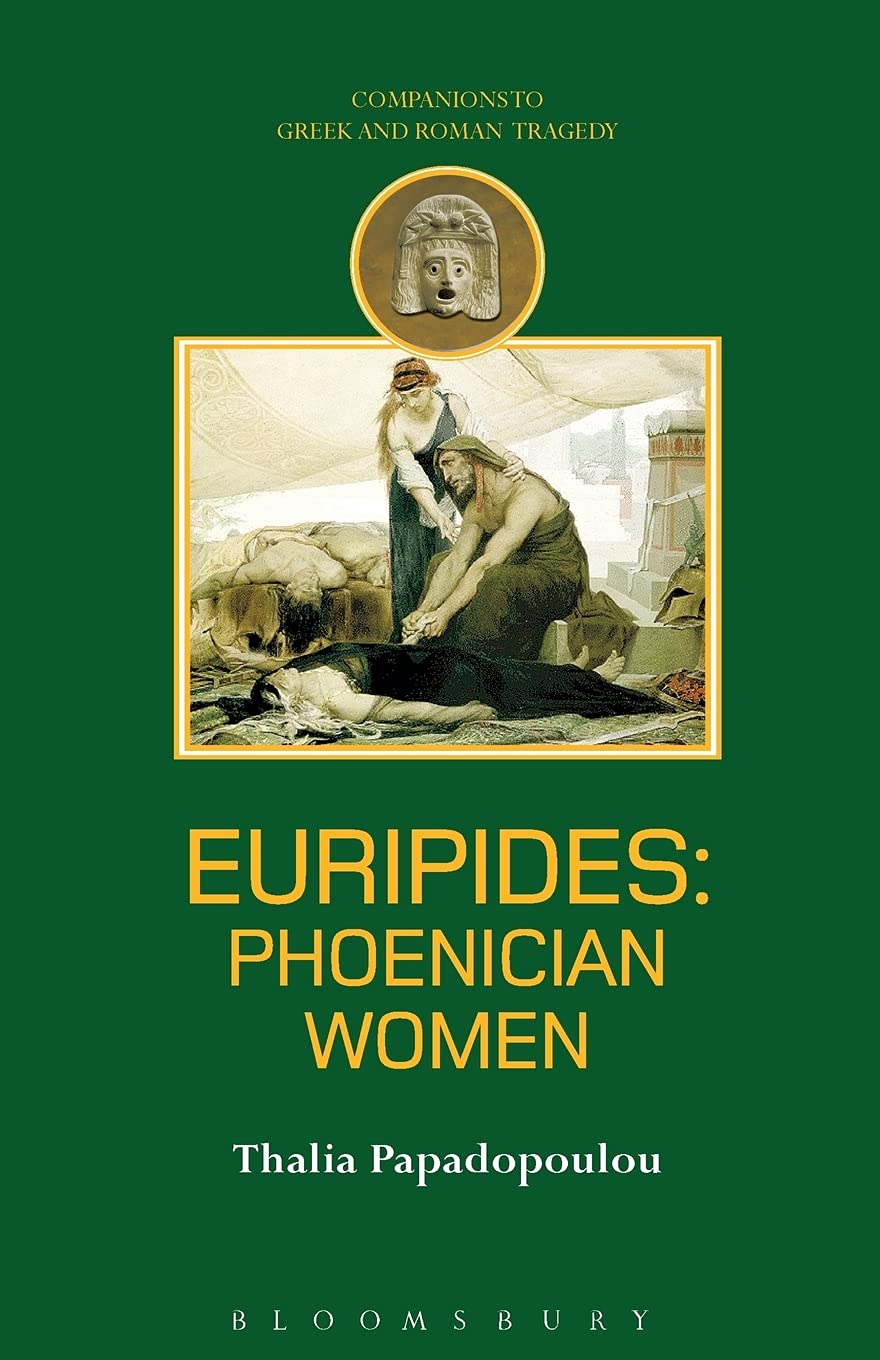 Euripides Phoenician Women Thalia Papadopolou