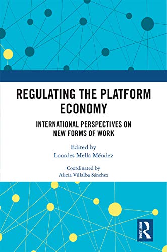 Regulating The Platform Economy International Perspectives On New Forms Of Work Alicia Villalba Snchez