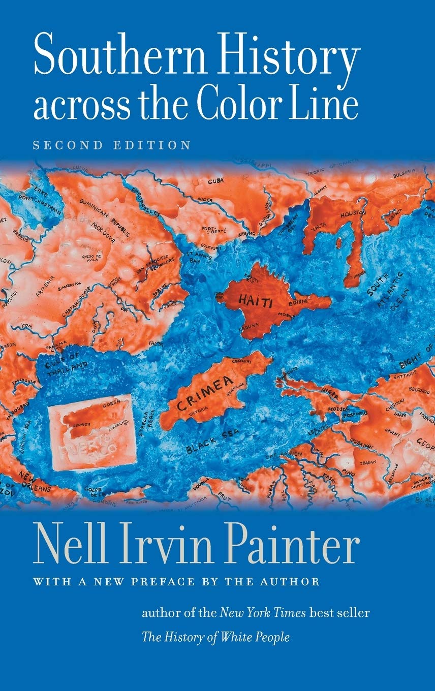 Southern History Across The Color Line 2nd Edition Nell Irvin Painter