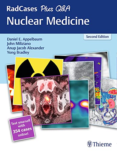 Radcases Plus Qa Nuclear Medicine 2nd Edition Daniel E Appelbaum