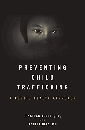 Preventing Child Trafficking A Public Health Approach Jonathan Todres