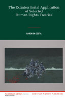 The Extraterritorial Application Of Selected Human Rights Treaties Karen Da Costa