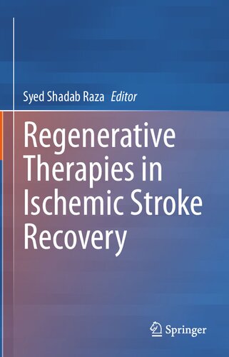 Regenerative Therapies In Ischemic Stroke Recovery Syed Shadab Raza