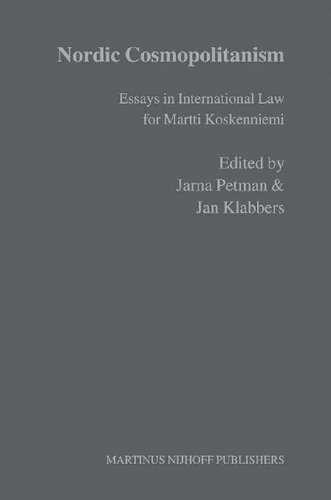 Nordic Cosmopolitanism Essays In International Law For Martti Koskenniemi Jan Klabbers