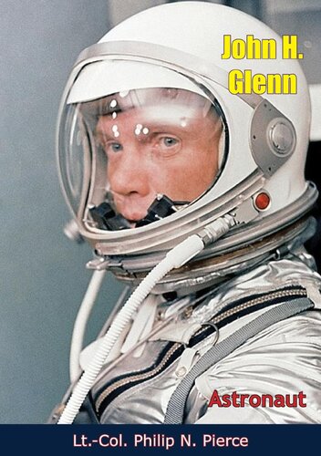 John H Glenn Astronaut Philip N Pierce