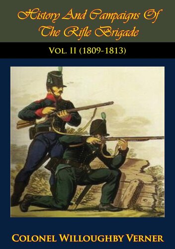 History And Campaigns Of The Rifle Brigade Vol Ii 18001809 Willoughby Verner
