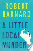 A Little Local Murder Robert Barnard