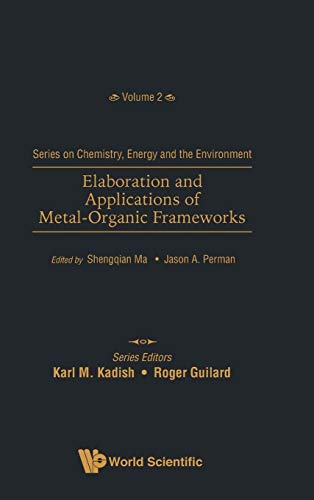 Elaboration And Applications Of Metalorganic Frameworks 1st Edition Shengqian Ma