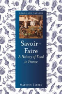 Savoirfaire A History Of Food In France Maryann Tebben