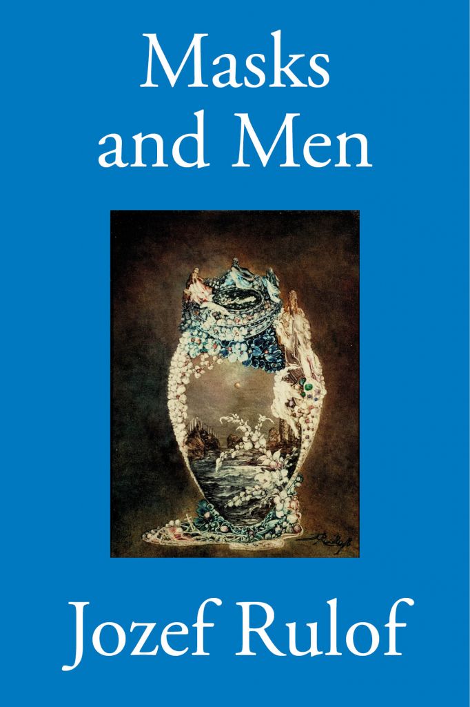 Masks And Men 1st Edition Jozef Rulof