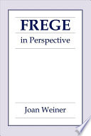 Frege In Perspective Joan Weiner