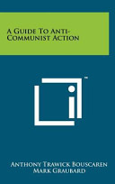 A Guide To Anticommunist Action Anthony Trawick Bouscaren