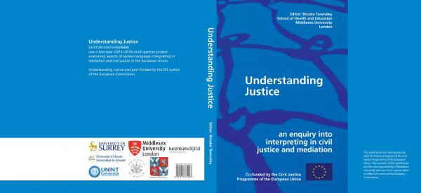 Understanding Justice An Enquiry Into Interpreting In Civil Justice And Mediation Brooke Townsley