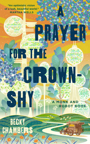 A Prayer For The Crownshy Monk Robot 2 1st Edition Becky Chambers