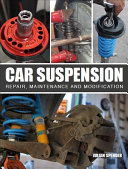 Car Suspension Repair Maintenance And Modification Julian Spender