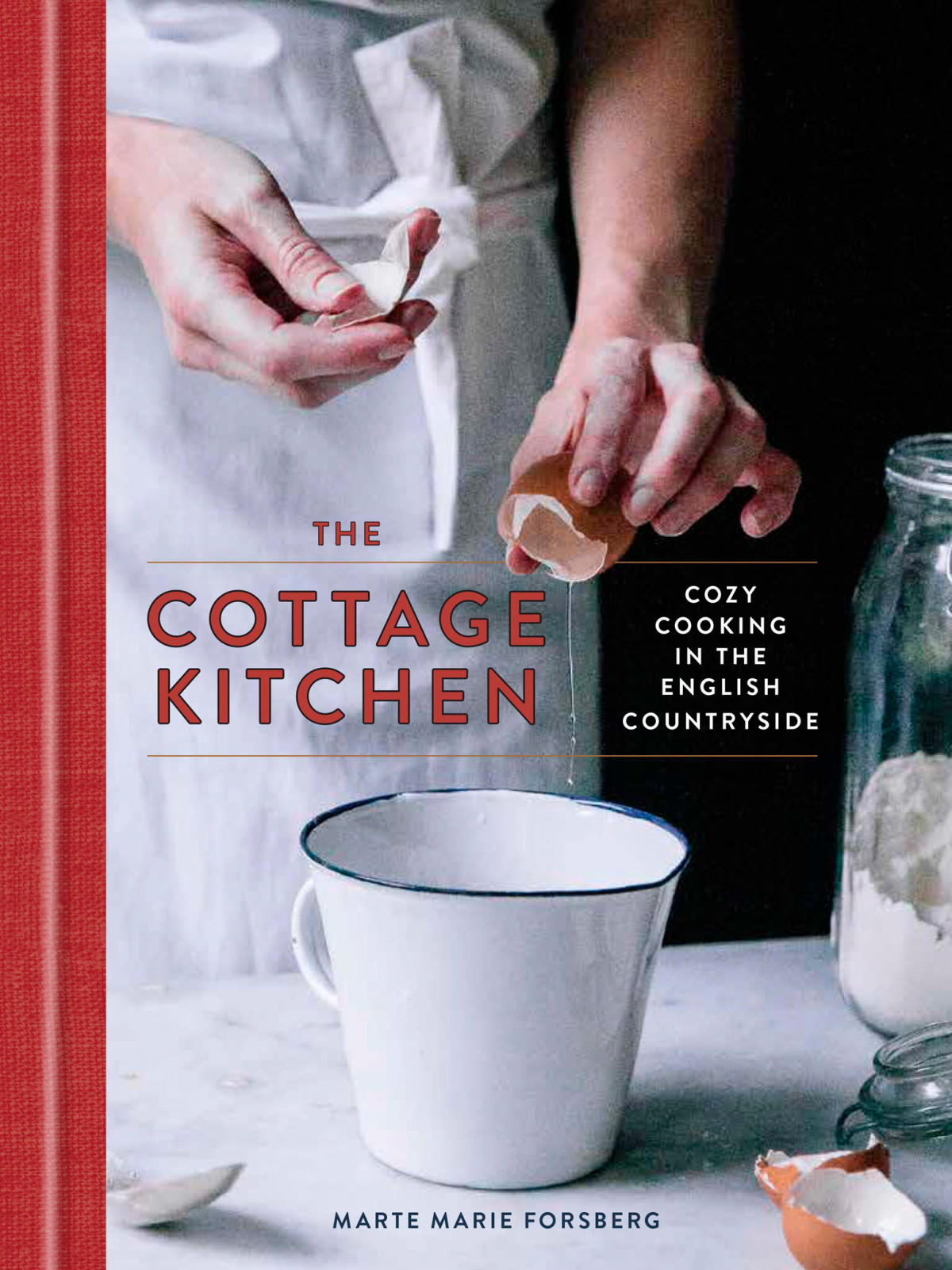 The Cottage Kitchen Cozy Cooking In The English Countryside Marte Marie Forsberg