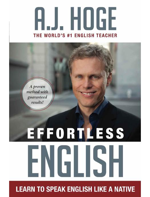Effortless English Learn To Speak English Like A Native A J Hoge