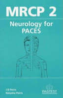 Mrcp 2 Neurology For Pacesthe Neurology And History Taking Stations Mar 1 2002190119874xpastest Limitedpdf J B Peiris