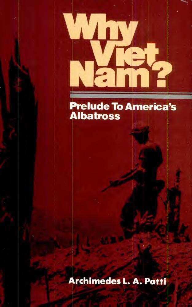 Why Viet Nam Prelude To Americas Albatross Archimedes L A Patti