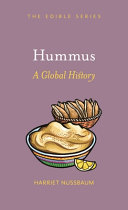 Hummus A Global History Harriet Nussbaum